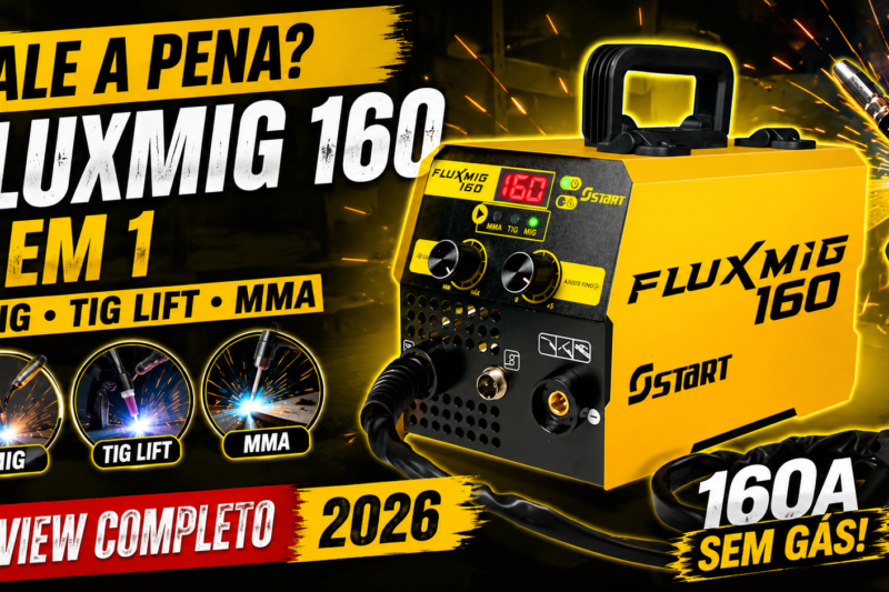 Máquina Inversora de Solda Multiprocessos 160A Digital 3 em 1 FluxMIG 160 Start Vale a Pena?
