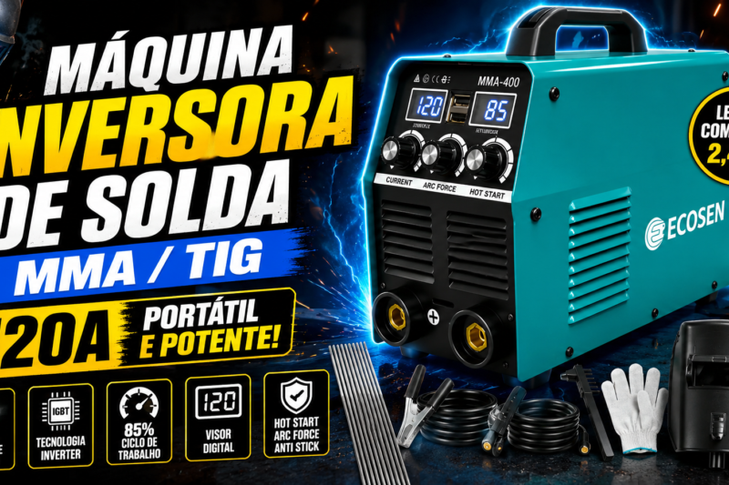 Máquina De Solda Inversora Elétrica Portátil MMA: Vale a Pena? Review Completo da ECOSEN 120A com Tecnologia Inverter